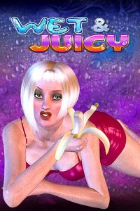 WET & JUICY